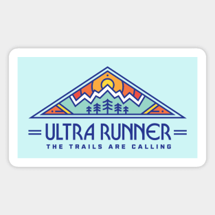 Ultra Runner - The Trails Are Calling Magnet